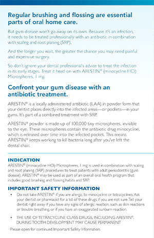 The image displays a graphic with text, which appears to be an informational or educational poster. It lists items related to dental hygiene and care, including regular brushing, flossing, and the use of an electric toothbrush. There are also instructions for dealing with cavities or infections caused by bacteria, mentioning a specific treatment called 'Arestin.' The text includes warnings about the potential side effects of this treatment, such as temporary numbness, and encourages users to consult their dental professional if they experience any adverse reactions. Additionally, there is information about an antibiotic treatment option called 'Arestin,' which contains a combination of two active ingredients. The poster also includes a warning not to swallow the toothpaste or rinse, indicating that it should be used as directed and that users should consult their dental professional for any questions or concerns.